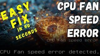 How to Fix a CPU Fan Speed Error Detected Message On Boot When Fan is Working