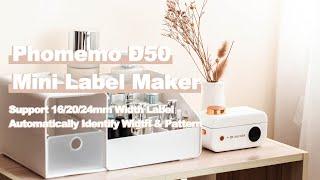 Phomemo D50 Label Maker丨Smart Identify 16/20/24mm Width Label丨Home Organization丨Kitchen丨Print Master