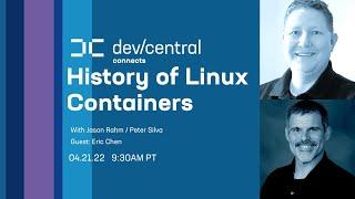 DevCentral Connects: A Brief History of Linux Containers and Where You Can Find Them Today