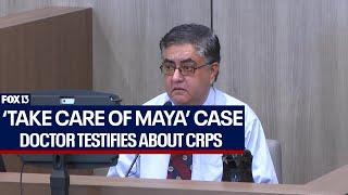 ‘Take Care of Maya’ trial: CRPS at heart of doctor’s testimony