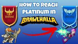 How To Reach Platinum In Brawlhalla! (GET OUT OF GOLD)