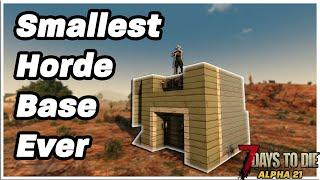The SMALLEST base for MAX Horde damage! (7 Days to Die: Alpha 21)