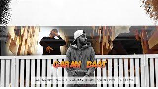 Garam Baat || latest rap song by Mr.pro ||