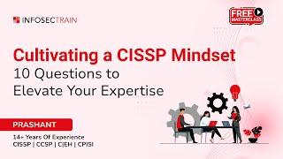 Mastering the CISSP Mindset: Top 10 Tips for Success!