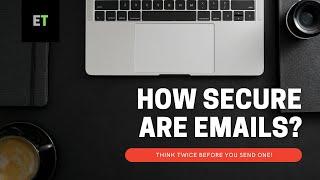 Email Security - How Secure are Emails?