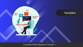 Variables & Expression - Python Complete Tutorial Series - 2