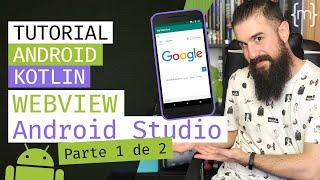 Crea un WEBVIEW en Android [TUTORIAL Kotlin] (1 de 2) | Español | MoureDev by Brais Moure