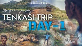 Life of KK... Journey TENKASI TRIP... DAY 1 | CALL ME KK... ️