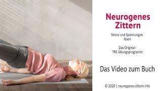 Neurogenes Zittern mit TRE® Tension and Trauma Release Exercises - das Video zum Buch