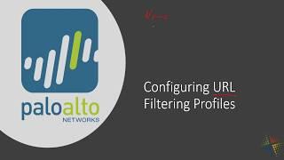 Configuring Palo Alto URL Filtering Profiles