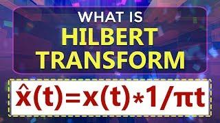 What is Hilbert Transform | Learn Basics of Signals & Systems |  ECE | EEE | Engineering Concepts