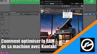Tutoriel Kontakt (en Français): comment optimiser la RAM de sa machine avec Kontakt ?