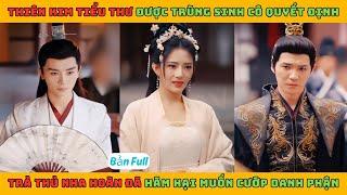 Cuồng Phong Tướng Phủ - Full | Thiên kim tiểu thư được trùng sinh cô quyết định trả thủ nha hoàn