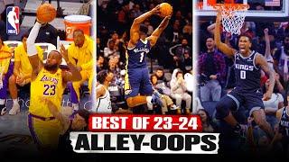 These Are The Best ALLEY-OOPS Of The 23-24 Season 🫨