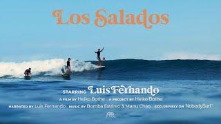 Los Salados | Ep.02 | Luis Fernando | Mexican beautiful surf film by Heiko Bothe