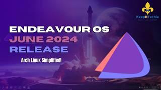 Endeavour OS 2024: The Ultimate Arch-Based Distro? | Full Review & Thoughts