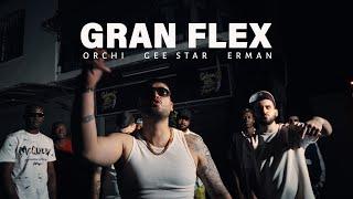 Orchi & Gee Star & Erman - GRAN FLEX (Music Video)
