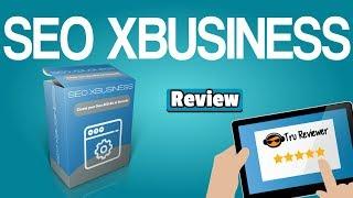 SEO XBusiness Review - Warning A MUST SEE REVIEW!