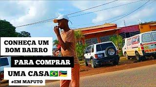 conheça um dos bairros mais baratos para comprar uma casa perto da cidade em Maputo | #moçambique