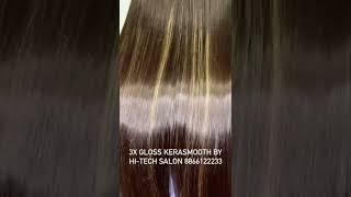 3X GLOSS KERASMOOTH This Treatment Is An Evolution In Smoothning, Repair And Shine.