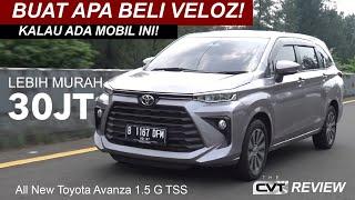 VELOZ KEMAHALAN?. LEBIH MURAH & SAMA LENGKAPNYA! TOYOTA AVANZA TSS PILIHAN PALING PAS