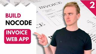 Building an Invoice Web App Without Code - Part 2