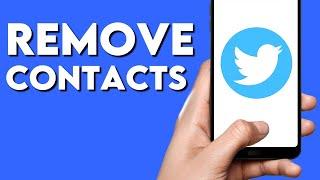 How To Remove All Phone Contacts on Twitter Account