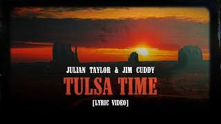 Julian Taylor, Jim Cuddy Tulsa Time [Lyric Video]