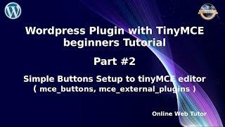 Learn Wordpress Plugin with TinyMCE Editor Beginners Tutorial (#2) Simple Buttons setup to Editor