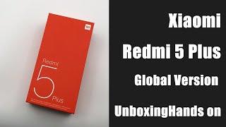 Xiaomi Redmi 5 Plus Global Version Unboxing & Hands on