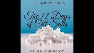 12 Days of Cell Salts Ferrum Phos