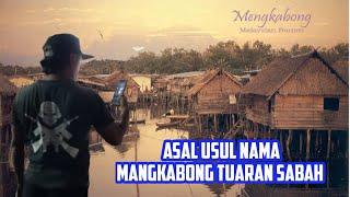 ASAL USUL NAMA KAMPUNG MANGKABONG TUARAN