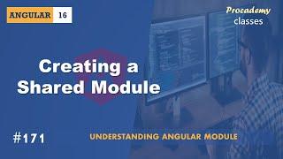 #171 Creating a Shared Module | Understanding Angular Modules | A Complete Angular Course