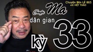 MC VIỆT THẢO- CBL(865)- CHUYỆN MA trong DÂN GIAN kỳ 33- May 2, 2019