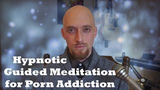 Hypnosis meditation for freedom from porn addiction (nofap, noporn, etc.)