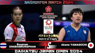 VISUAL SCORE ! Busanan Ongbamrungphan vs Akanae Yamaguchi | FINAL | Japan Open 2024