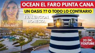 Ocean El Faro Punta Cana Un oasis o TODO LO CONTRARIO