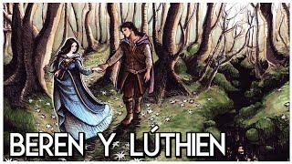 De BEREN y LÚTHIEN | Historia Completa El Silmarillion