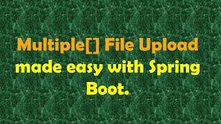 Simplify Multiple Files Upload  With Spring Boot | Spring Boot Multiple Files Upload.