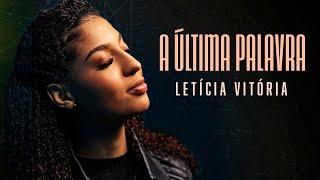 Letícia Vitória | A Última Palavra #MKNetwork