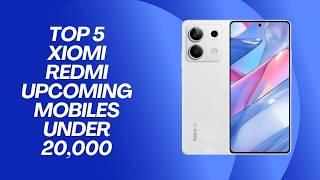 Upcoming Xiaomi Phones 2024 under 20000 in India [Sep 2024]