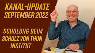 Kanal-Update September 2022, Seminar beim Schulz von Thun Institut – meine Erfahrungen