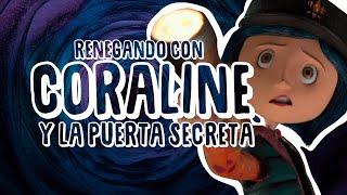 Renegando con Coraline y la puerta secreta | Resumen, crítica y opinión (Especial Halloween) 