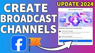 How to create Broadcast Channels on Facebook page [UPDATE 2024]