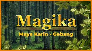 Maya Karin - Gebang (Magika OST) Official Lyric Video