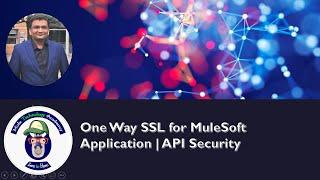One Way SSL for MuleSoft Application | API Security