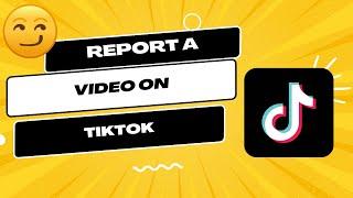 How to Report a Video on TikTok 2023