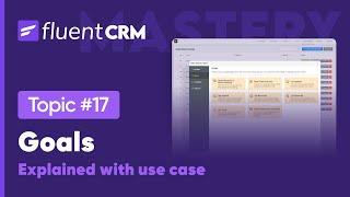 FluentCRM Goals Explained With Use Case | FluentCRM