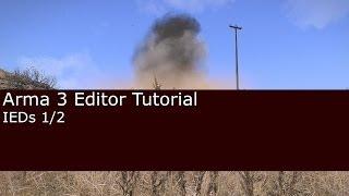 Arma 3 Editor Tutorial - IEDs 1/2