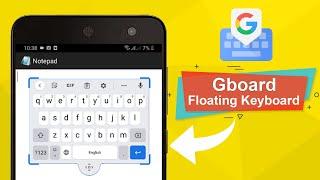 How to Enable/Disable Gboard Floating Keyboard on Android